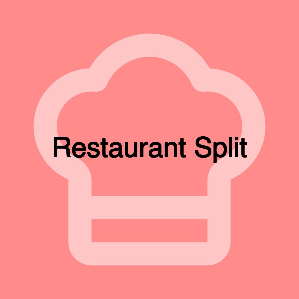 Restaurant Split Restaurant Split
