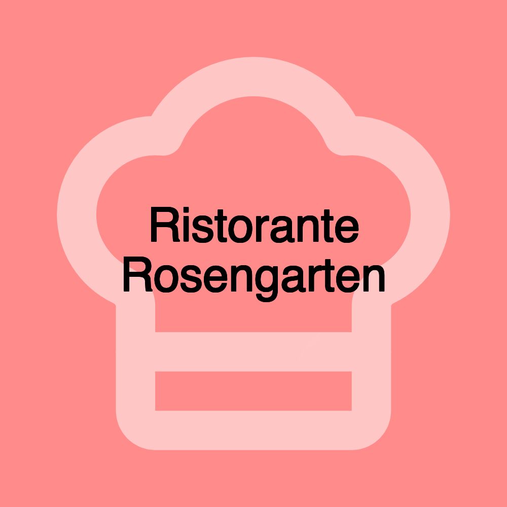 Ristorante Rosengarten