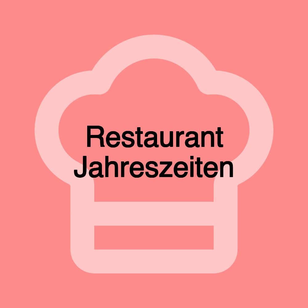 Restaurant Jahreszeiten