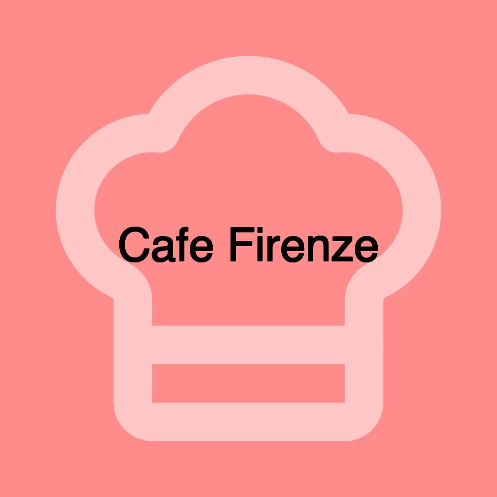 Cafe Firenze