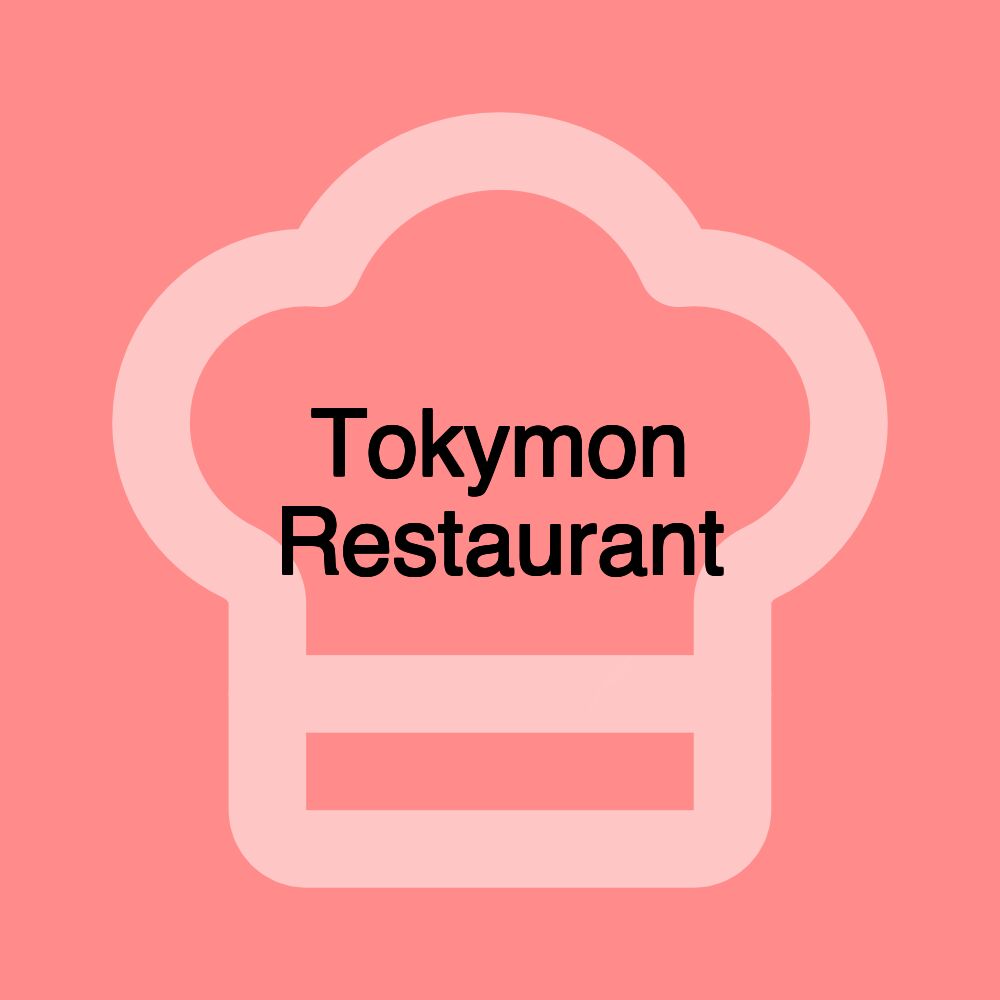 Tokymon Restaurant Tokymon Restaurant
