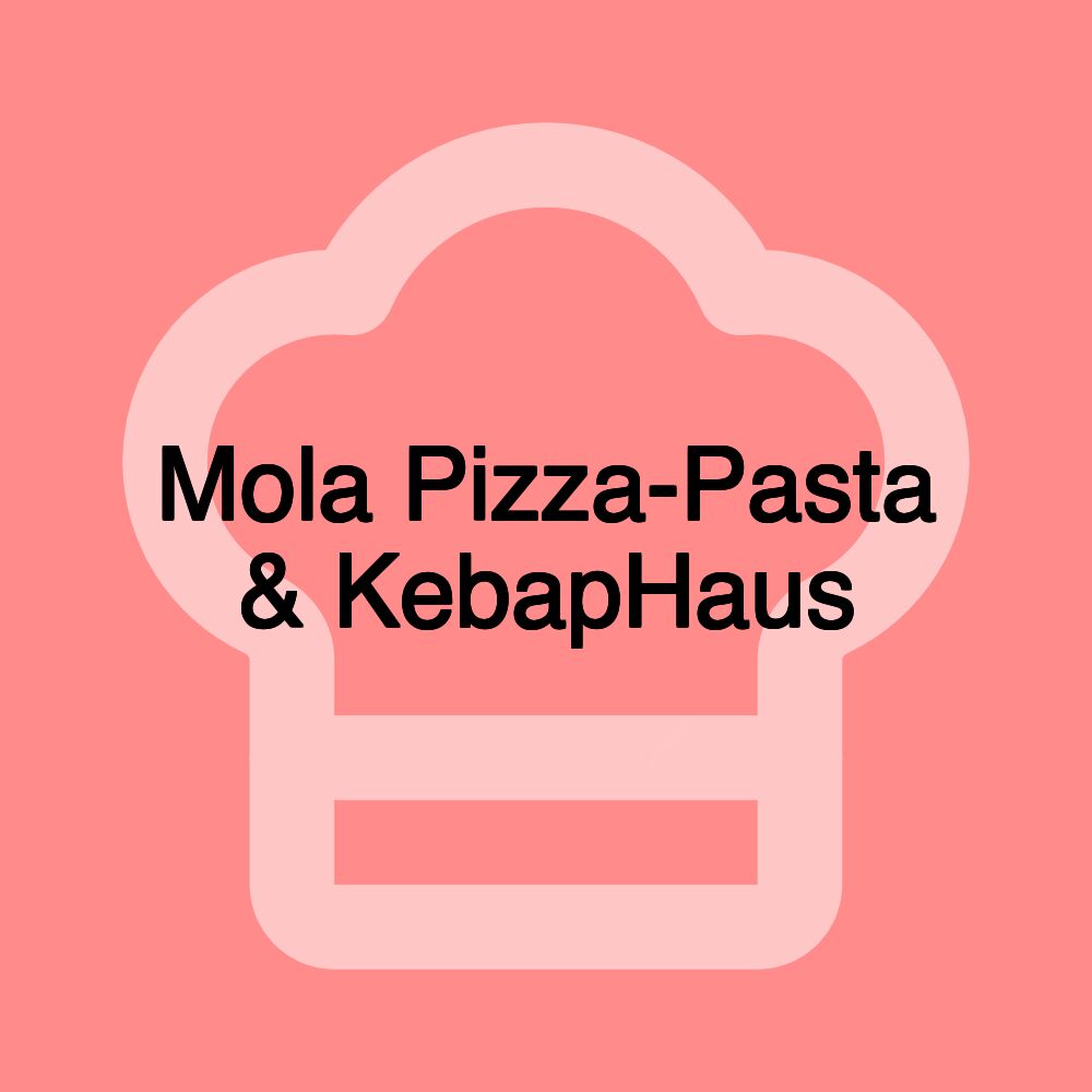 Mola Pizza-Pasta & KebapHaus