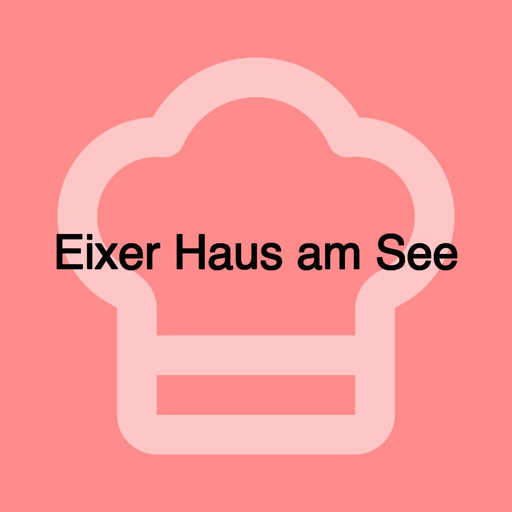 Eixer Haus am See Eixer Haus am See