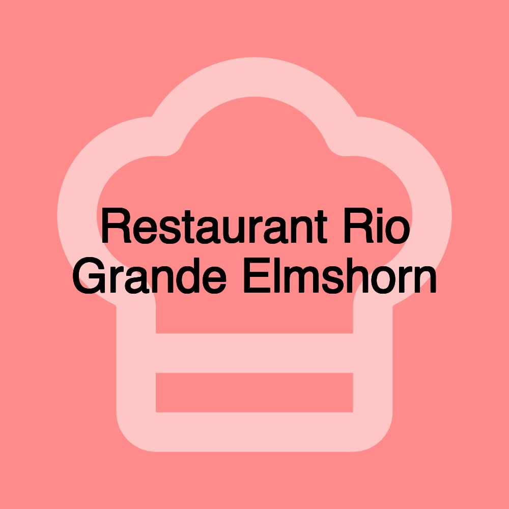 Restaurant Rio Grande Elmshorn