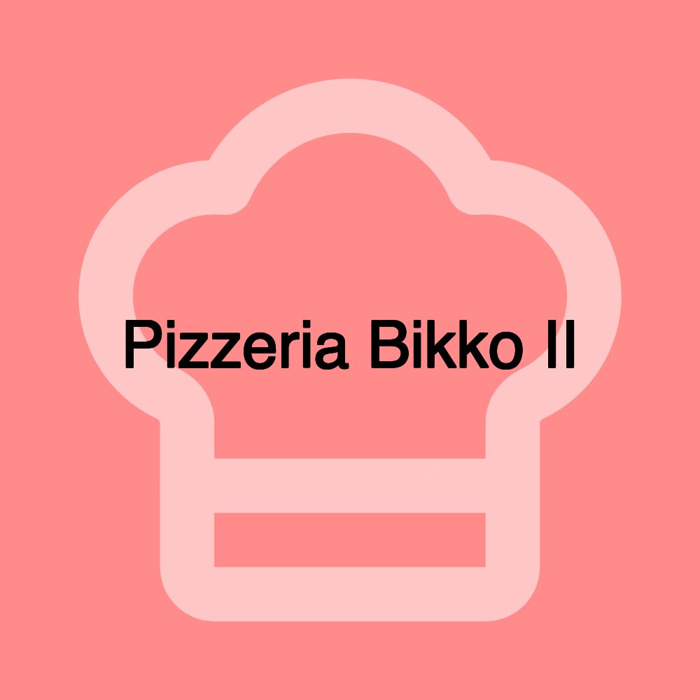Pizzeria Bikko II