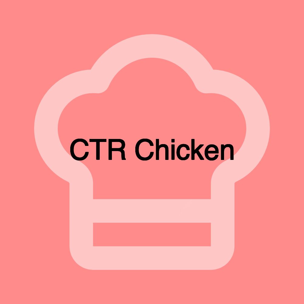 CTR Chicken CTR Chicken