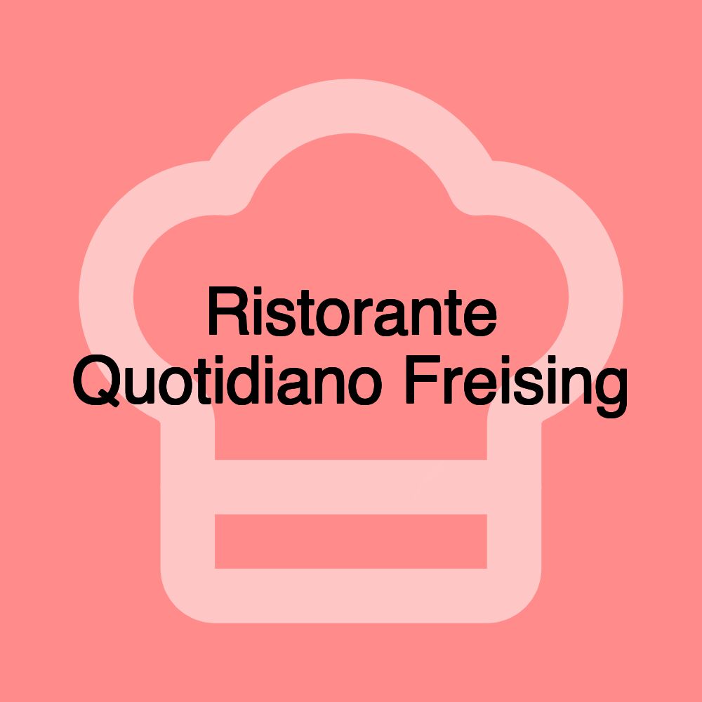 Ristorante Quotidiano Freising