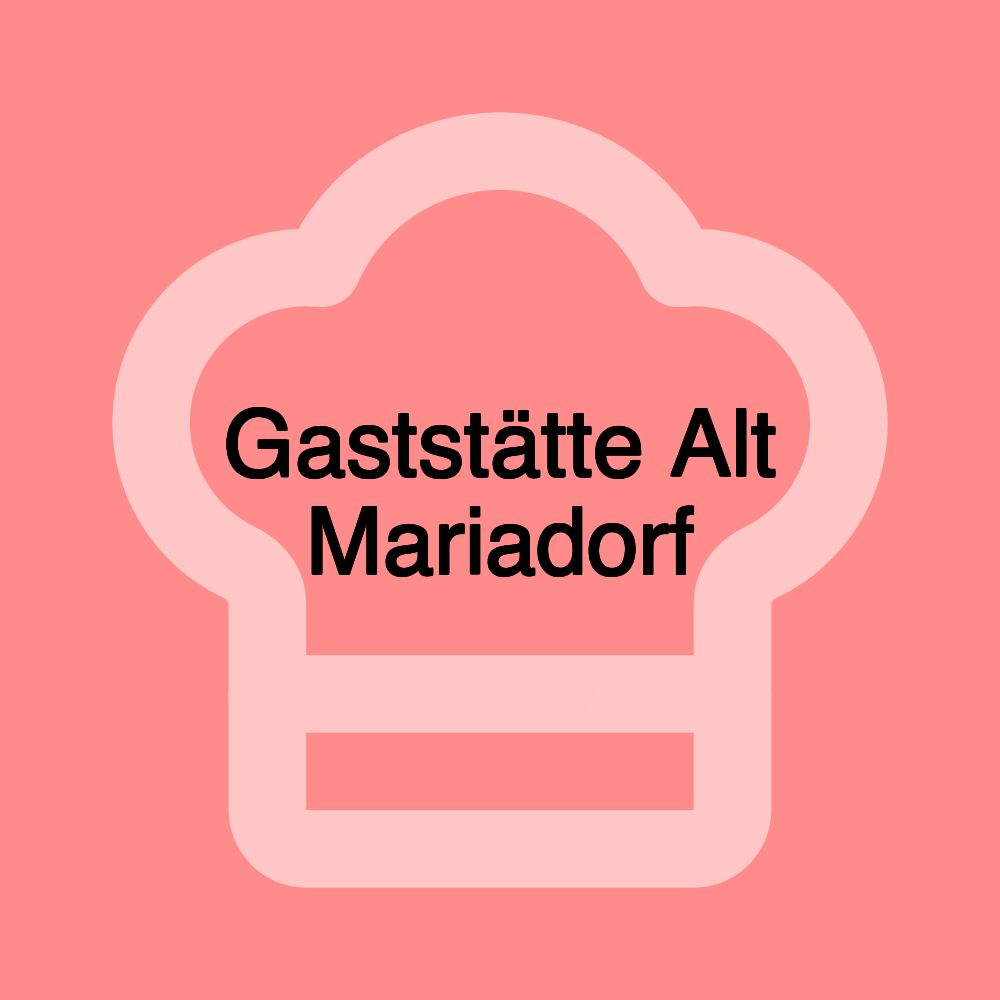 Gaststätte Alt Mariadorf