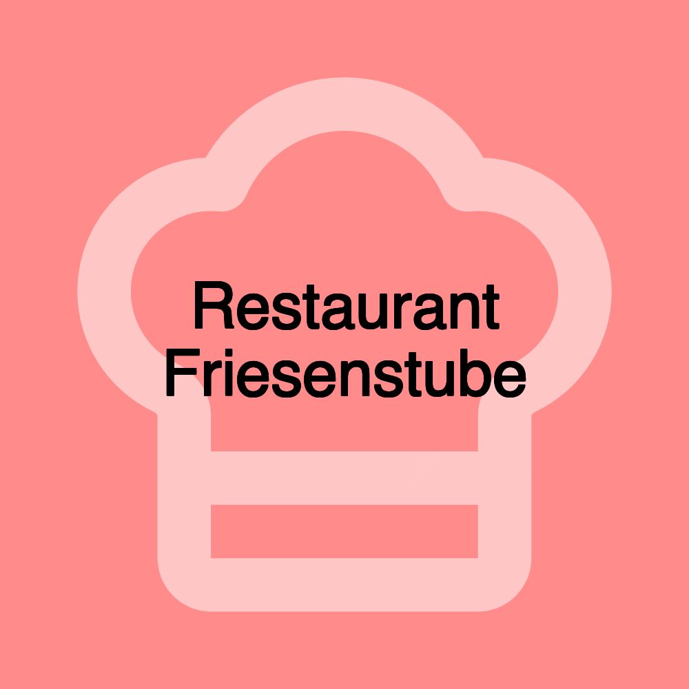 Restaurant Friesenstube Restaurant Friesenstube