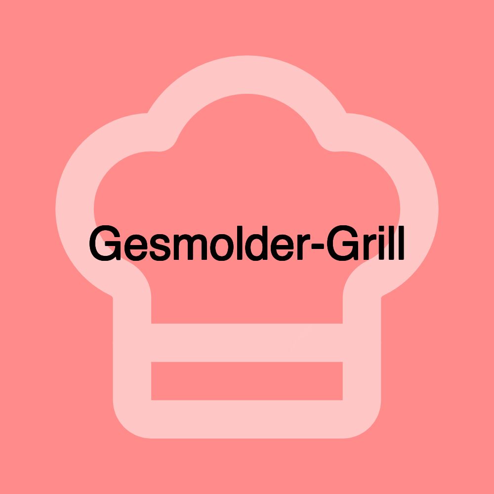 Gesmolder-Grill