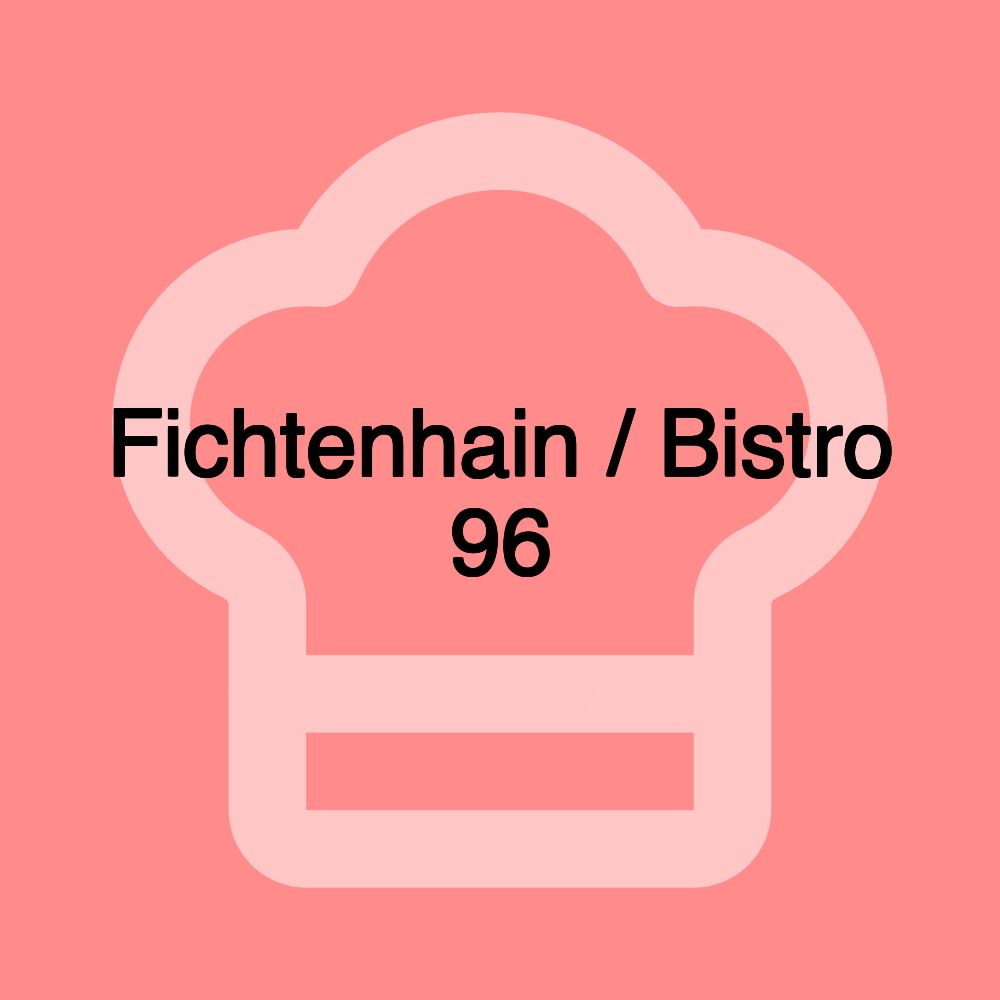 Fichtenhain / Bistro 96 Fichtenhain / Bistro 96