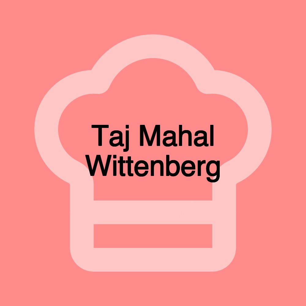 Taj Mahal Wittenberg