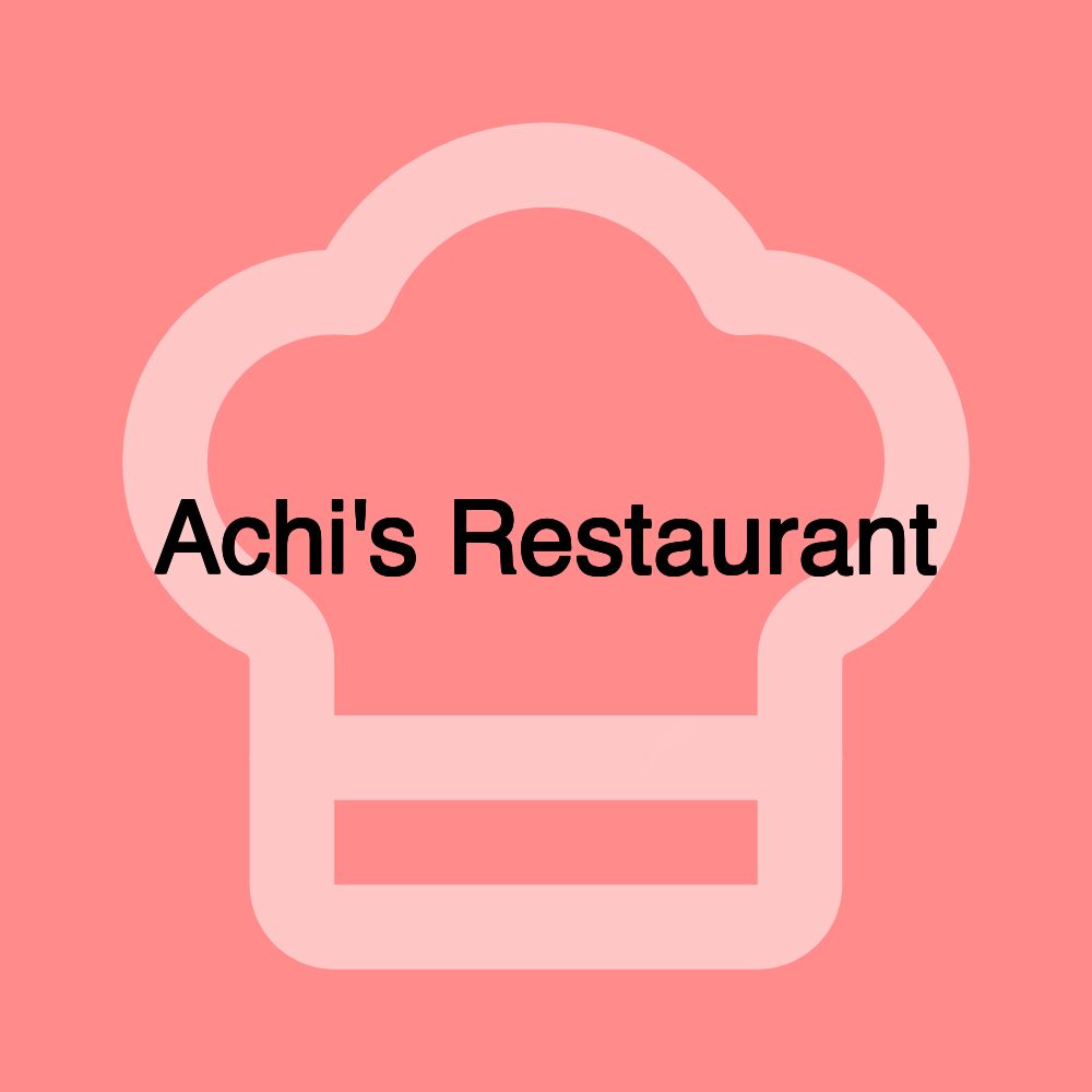 Achi's Restaurant Achi's Restaurant