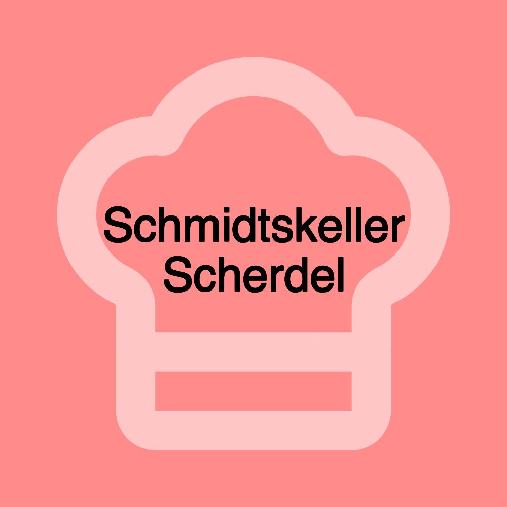 Schmidtskeller Scherdel