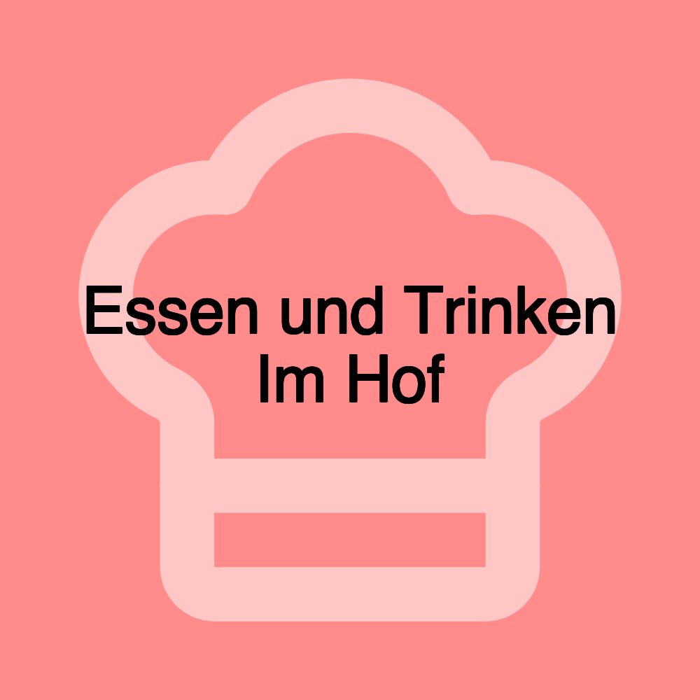 Essen und Trinken Im Hof