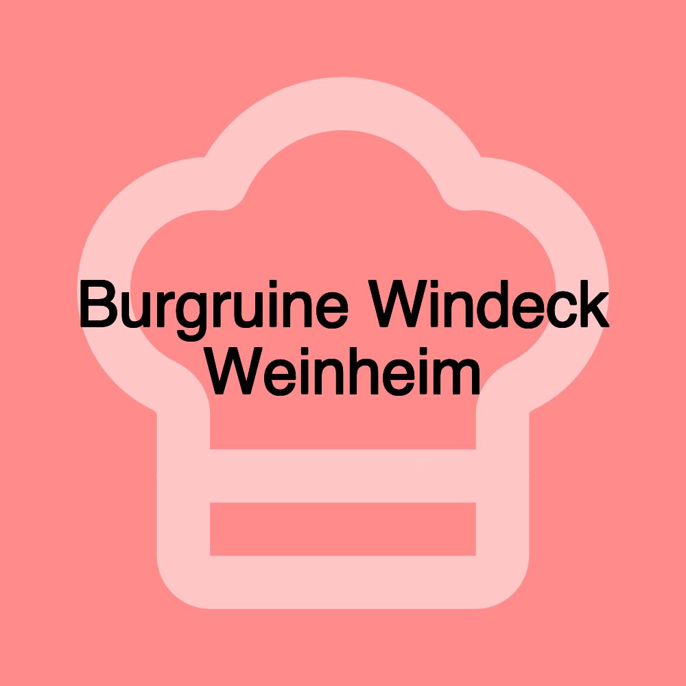 Burgruine Windeck Weinheim