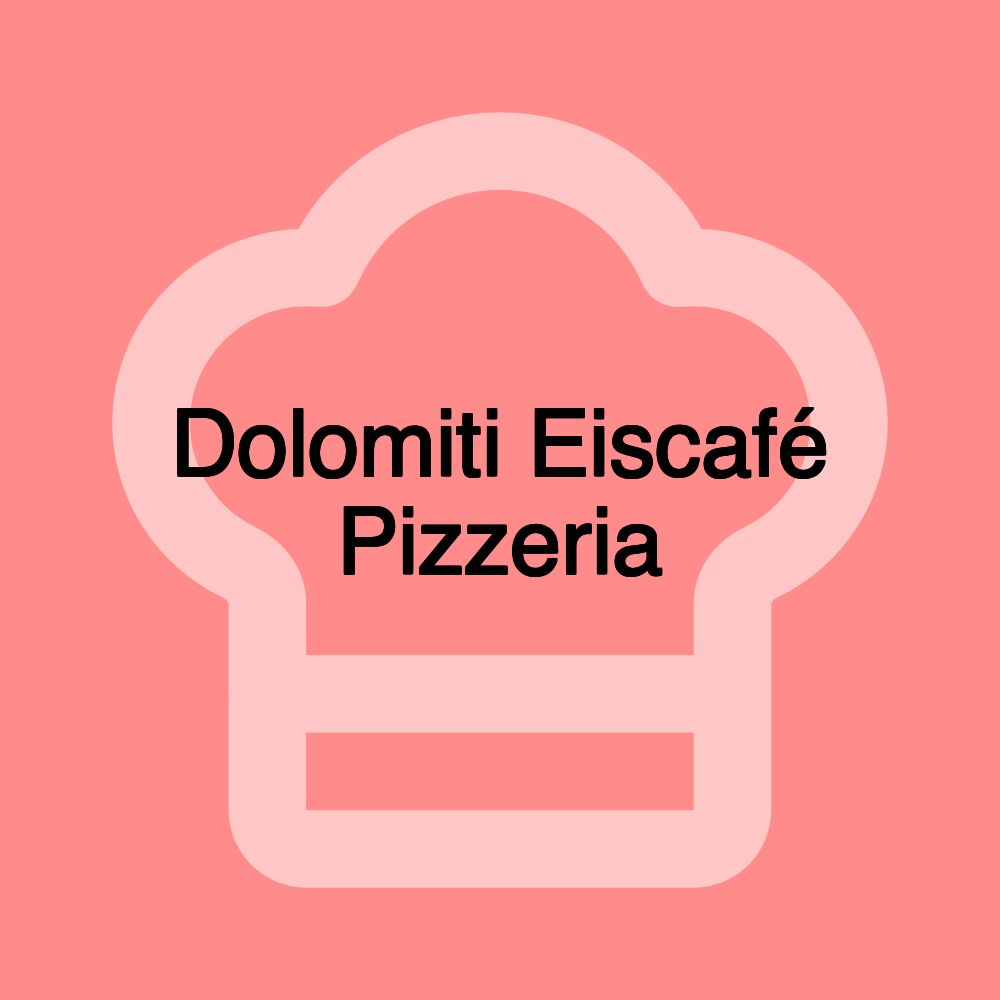 Dolomiti Eiscafé Pizzeria