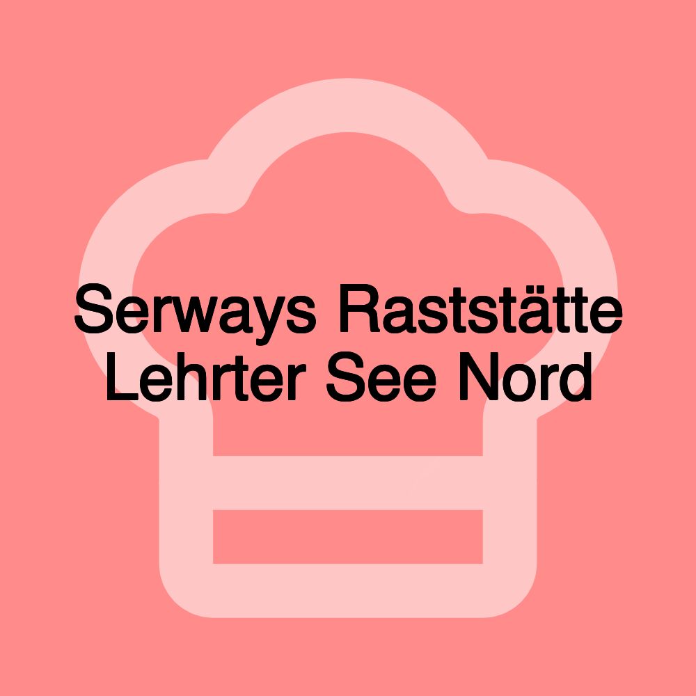 Serways Raststätte Lehrter See Nord Serways Raststätte Lehrter See Nord