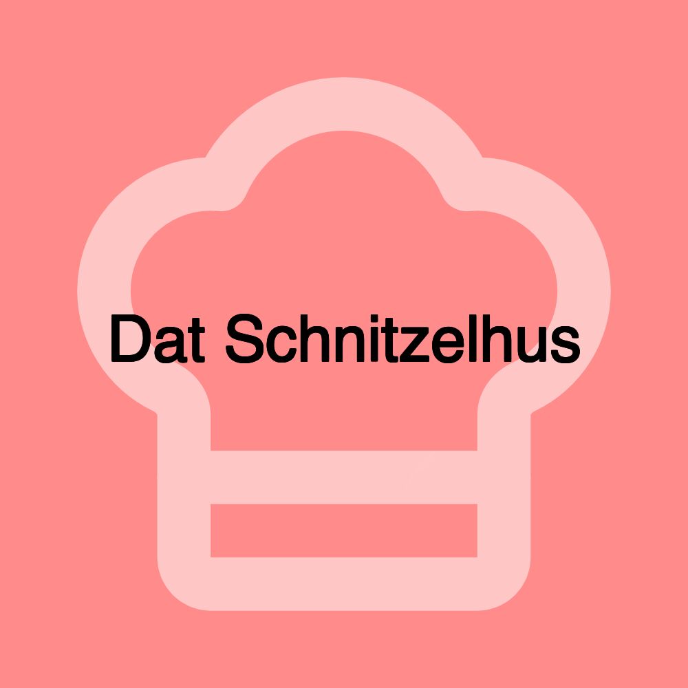 Dat Schnitzelhus