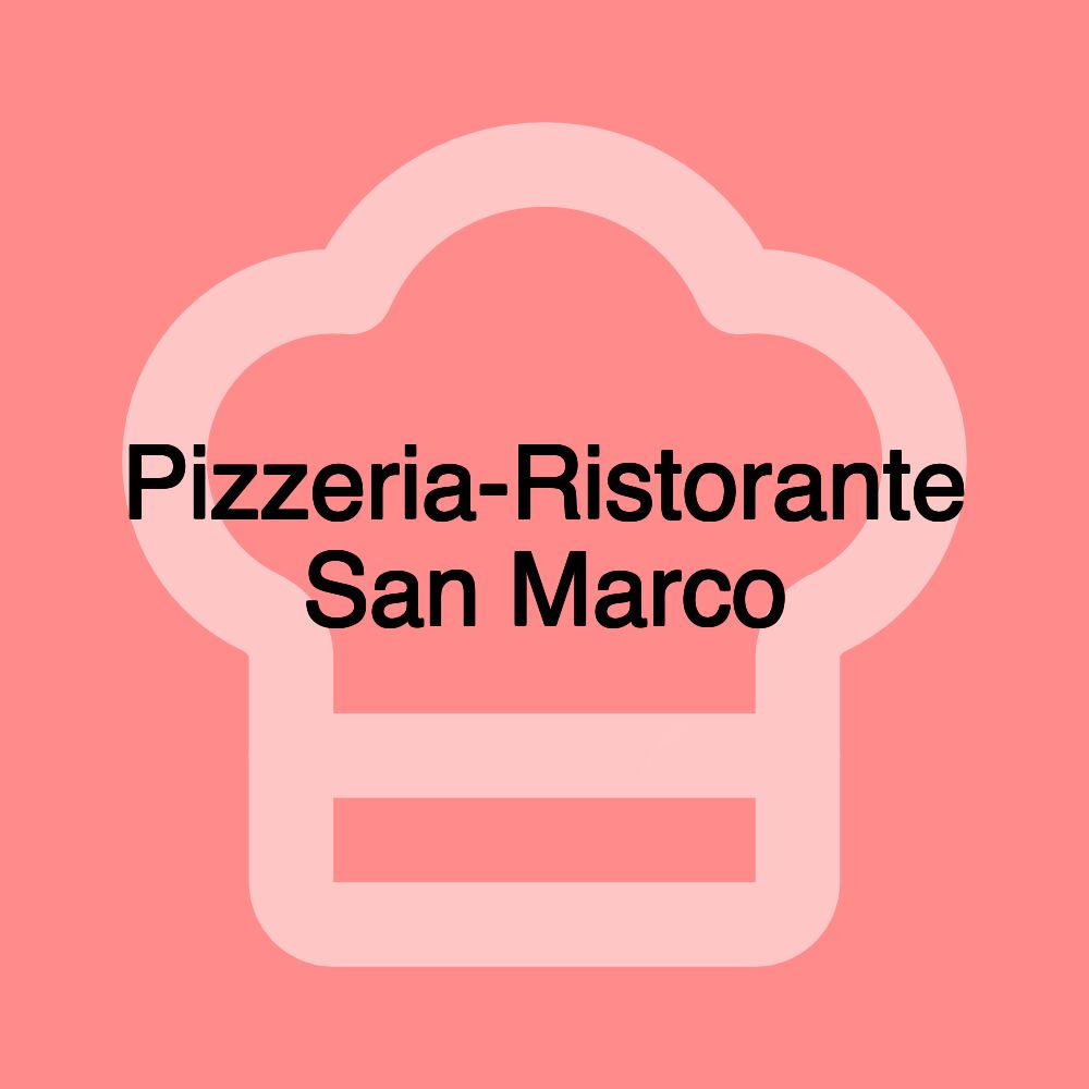 Pizzeria-Ristorante San Marco