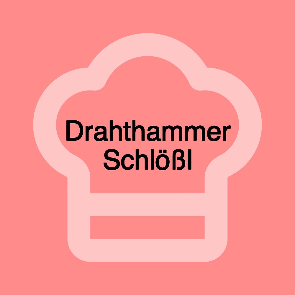 Drahthammer Schlößl Drahthammer Schlößl