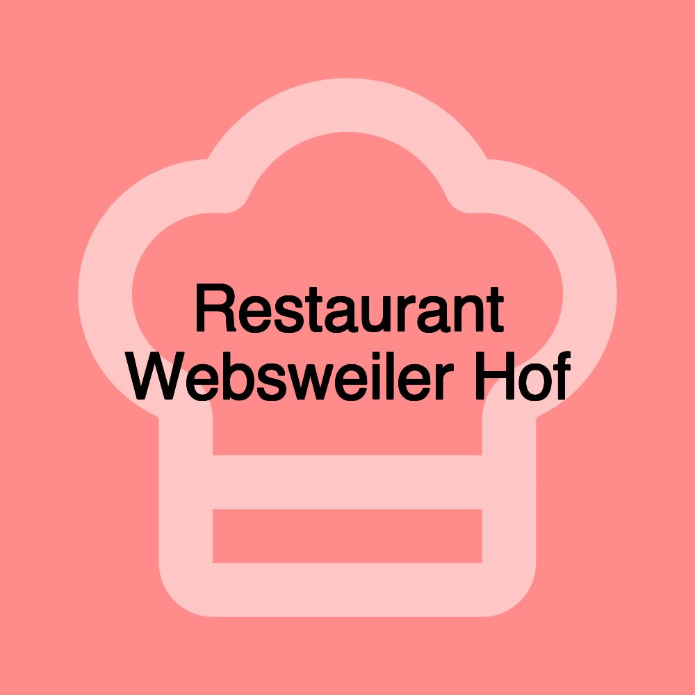Restaurant Websweiler Hof Restaurant Websweiler Hof