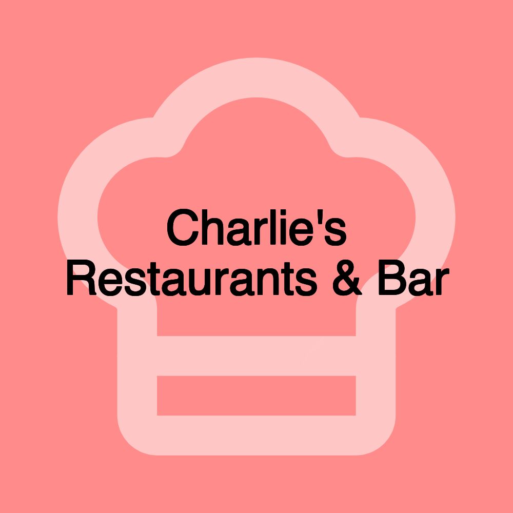 Charlie's Restaurants & Bar