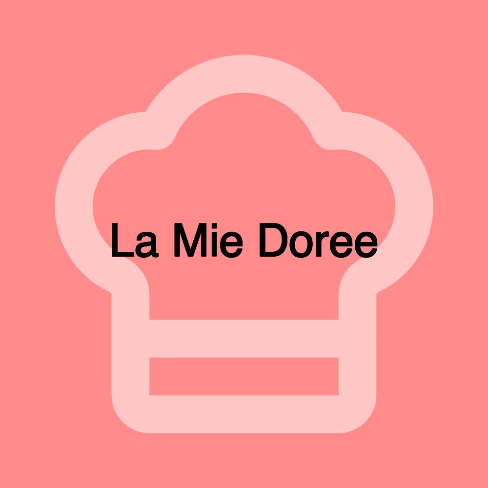 La Mie Doree La Mie Doree