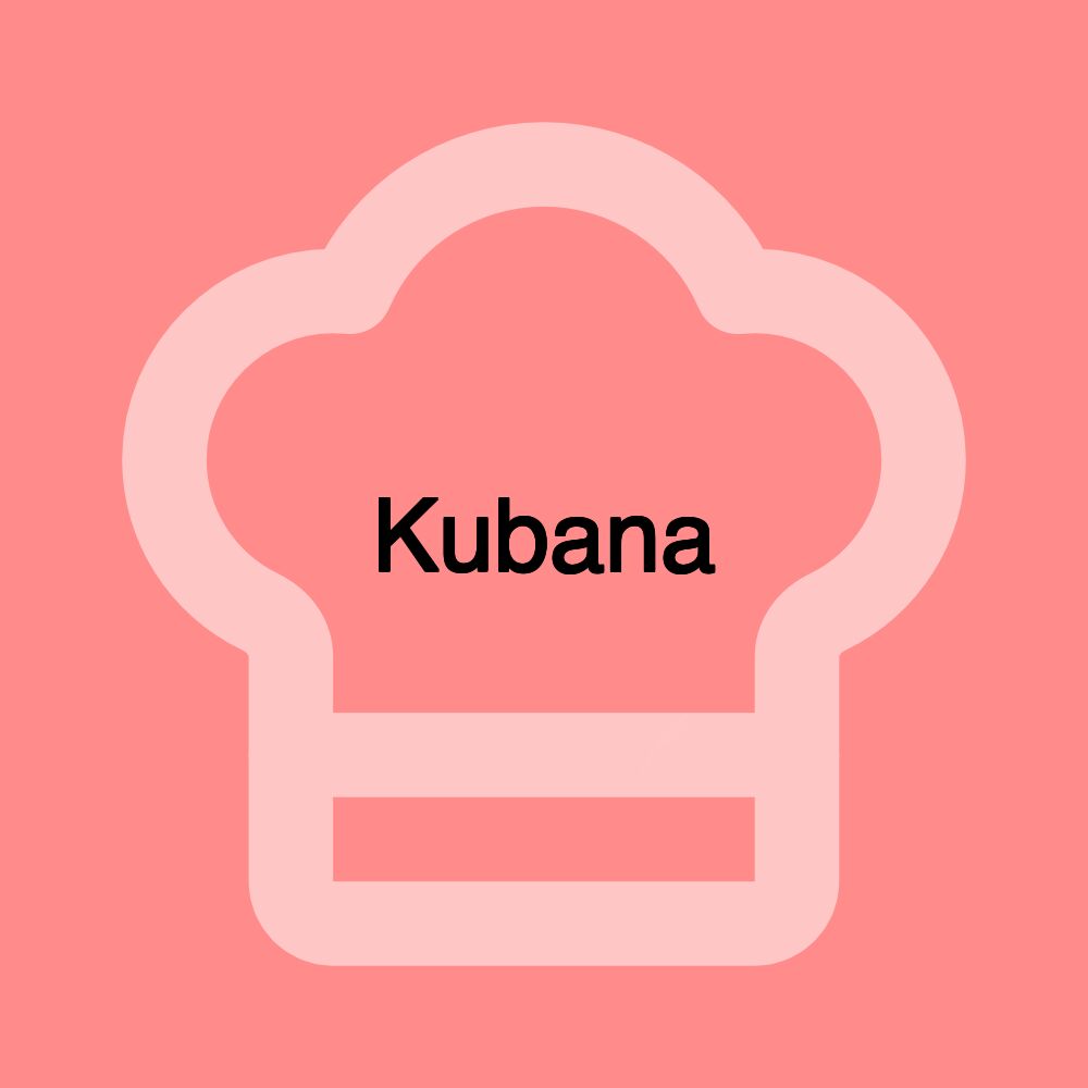 Kubana Kubana