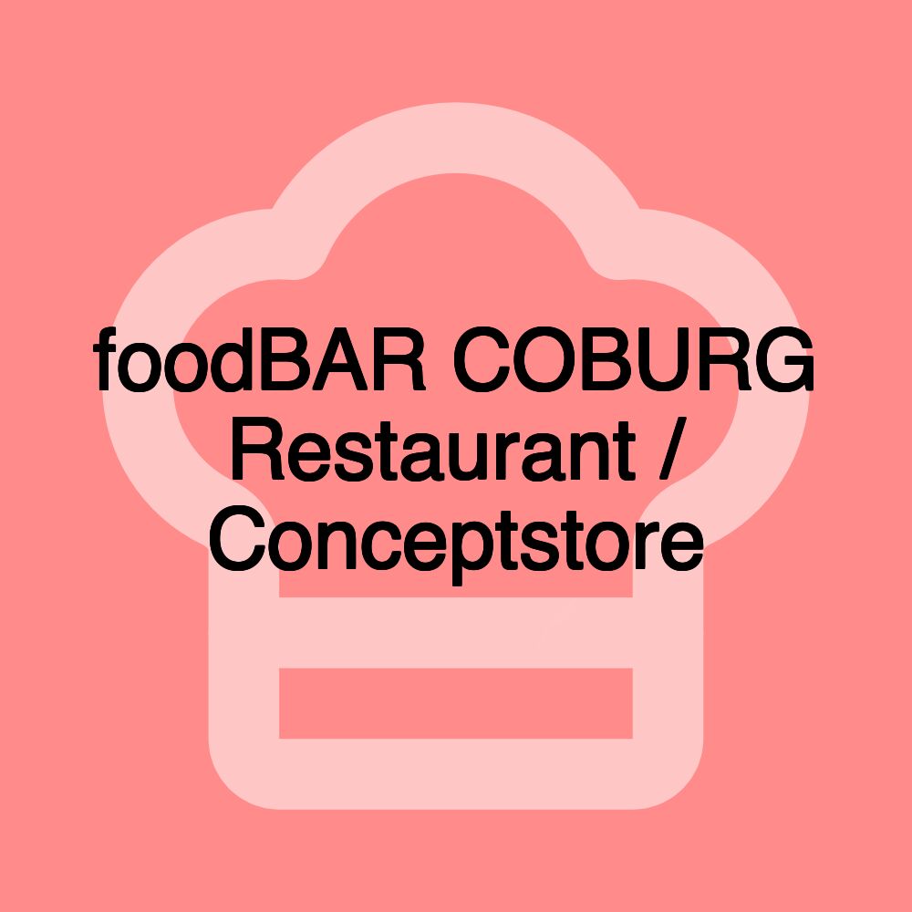 foodBAR COBURG Restaurant / Conceptstore