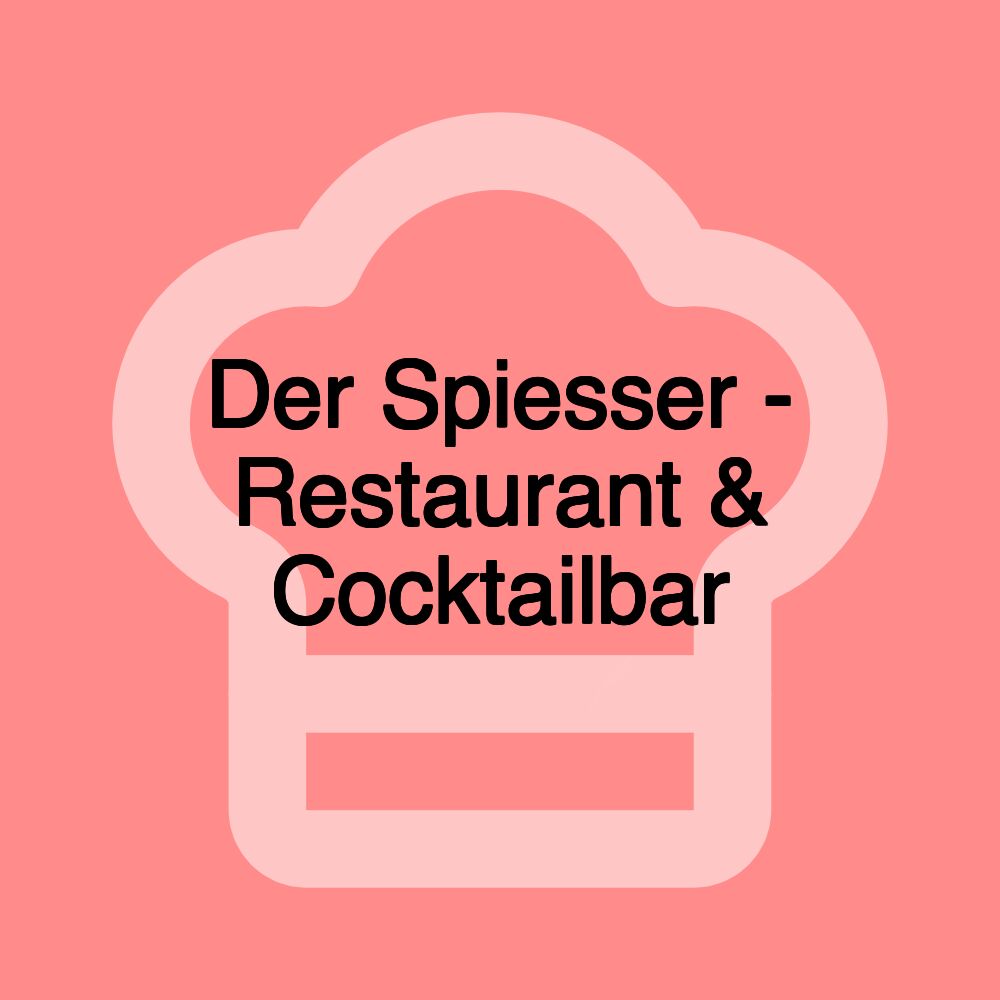 Der Spiesser - Restaurant & Cocktailbar