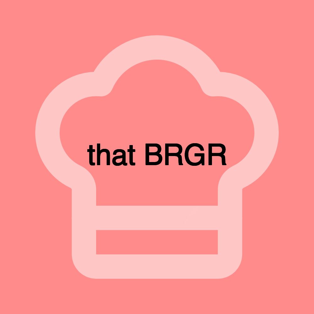 that BRGR that BRGR