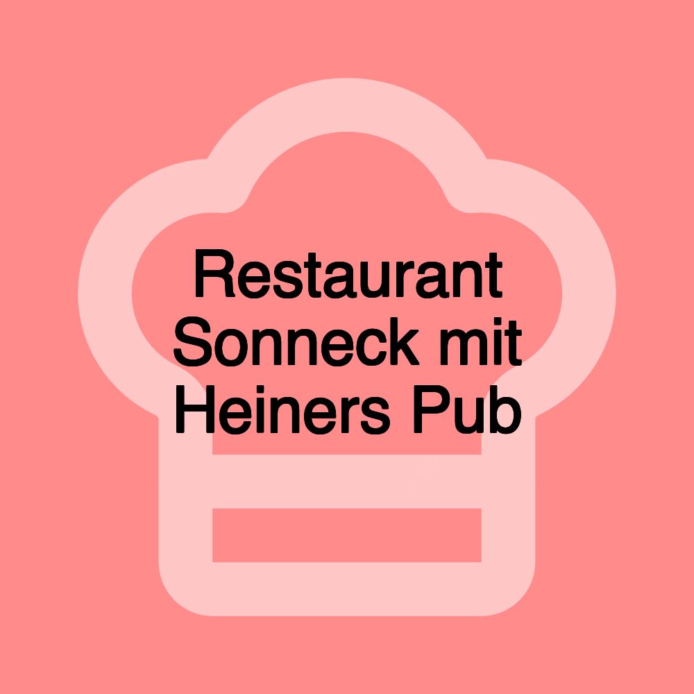 Restaurant Sonneck mit Heiners Pub