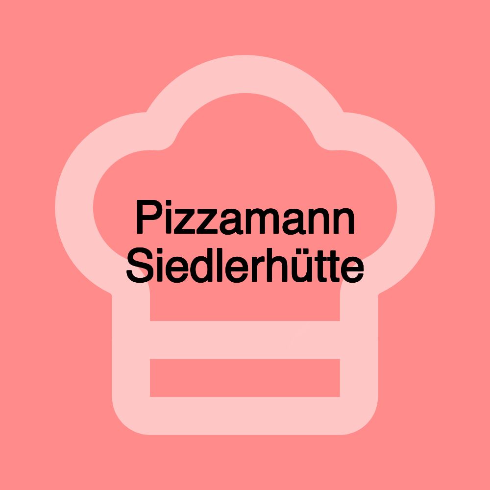 Pizzamann Siedlerhütte