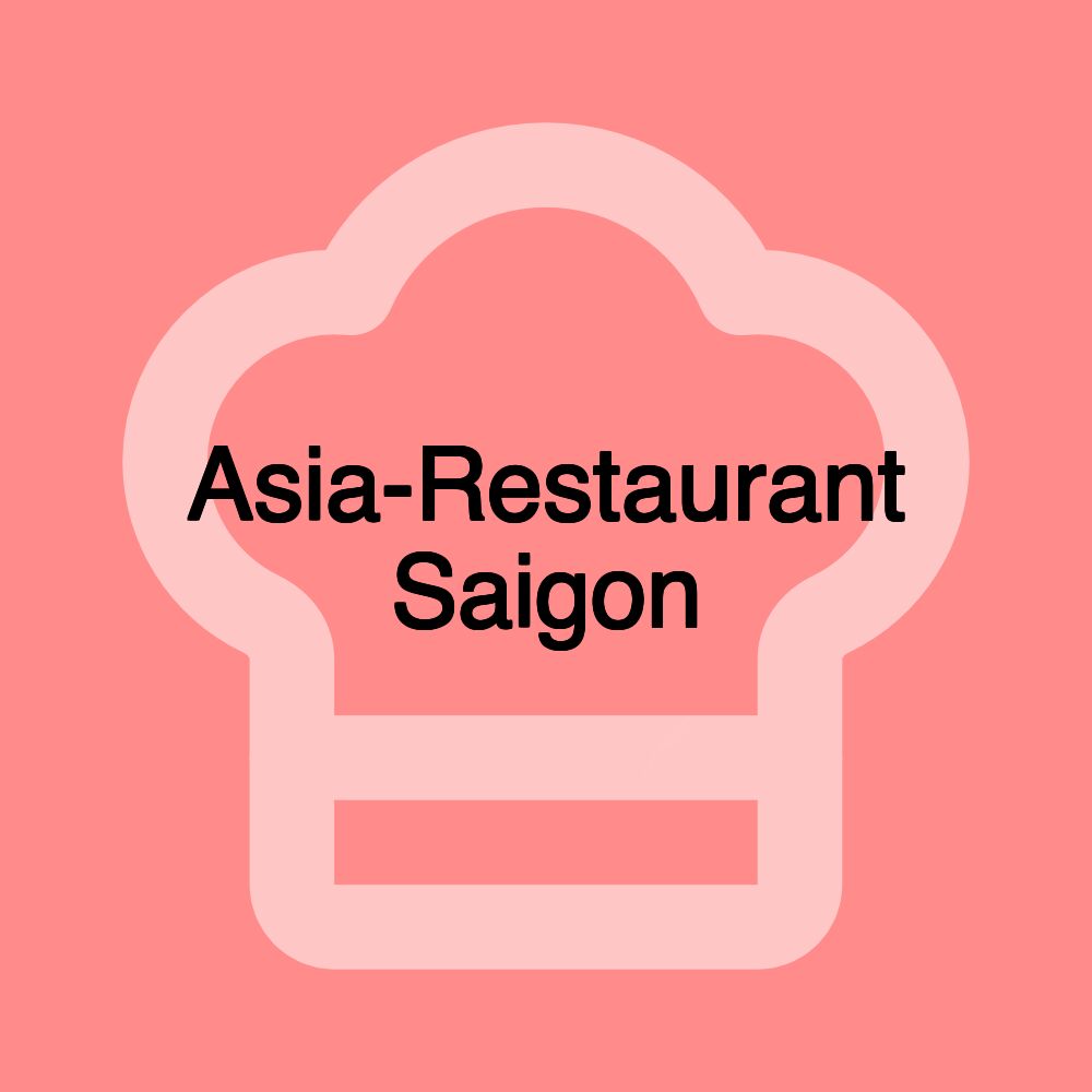 Asia-Restaurant Saigon