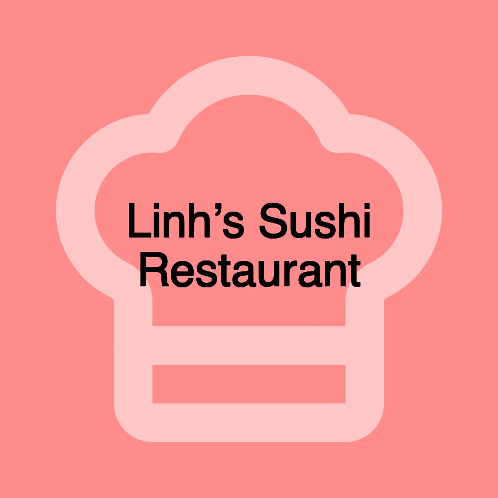 Linh’s Sushi Restaurant