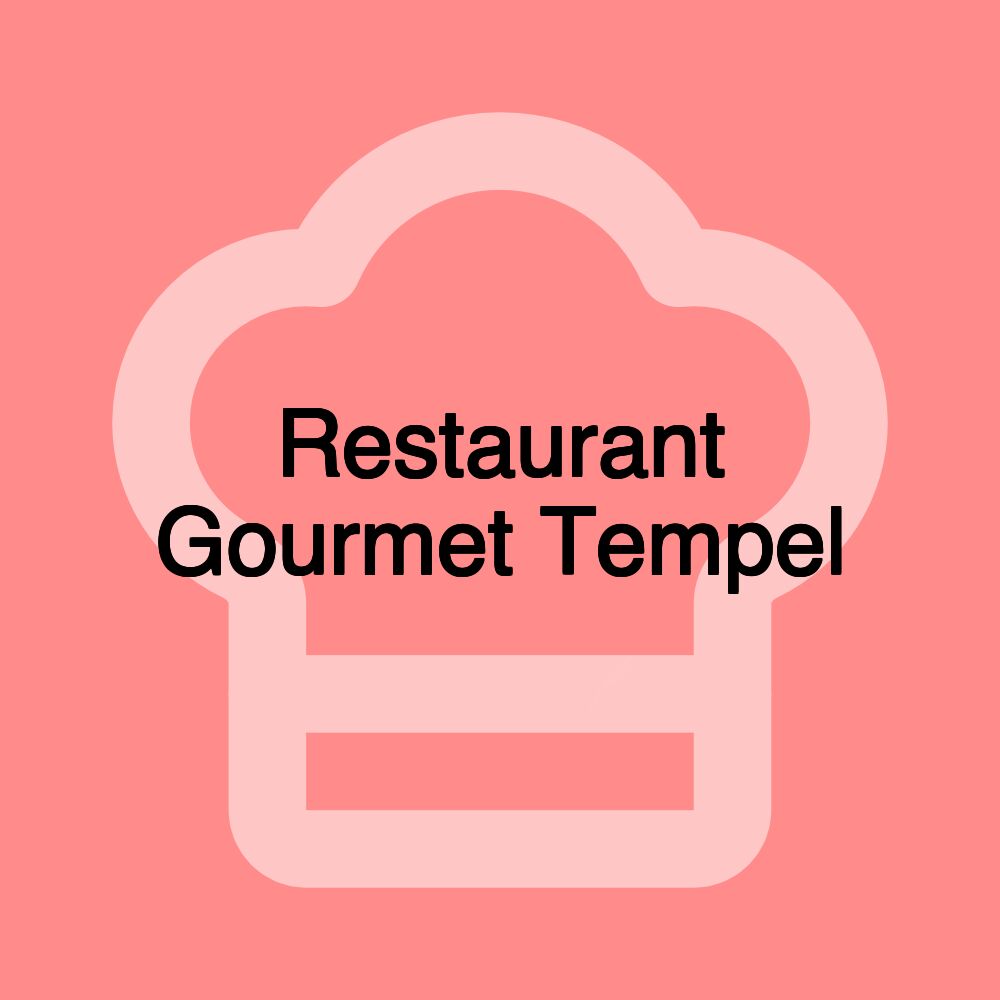 Restaurant Gourmet Tempel Restaurant Gourmet Tempel