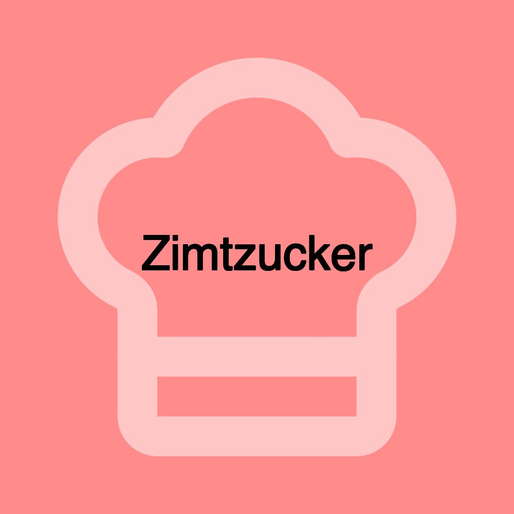 Zimtzucker Zimtzucker