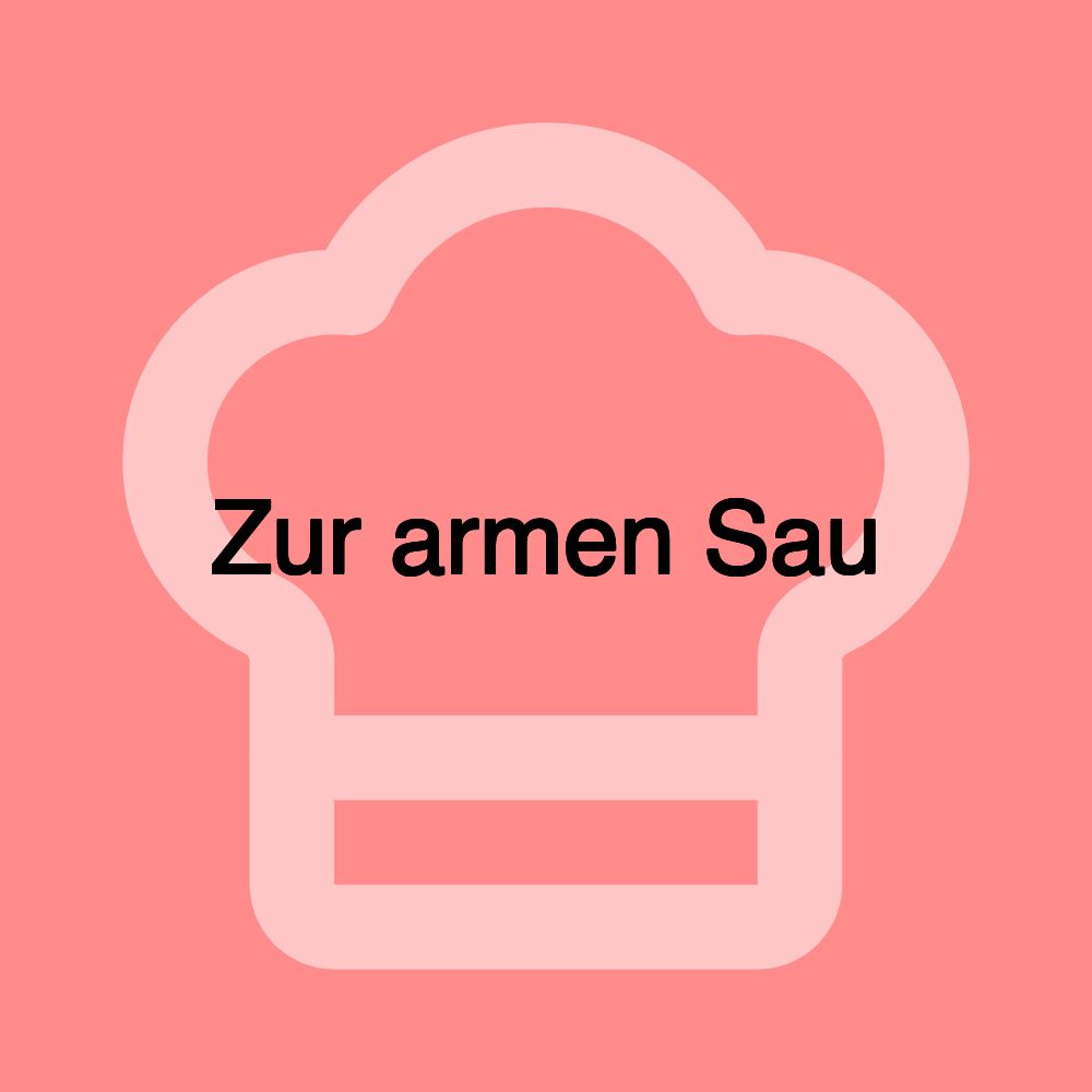 Zur armen Sau