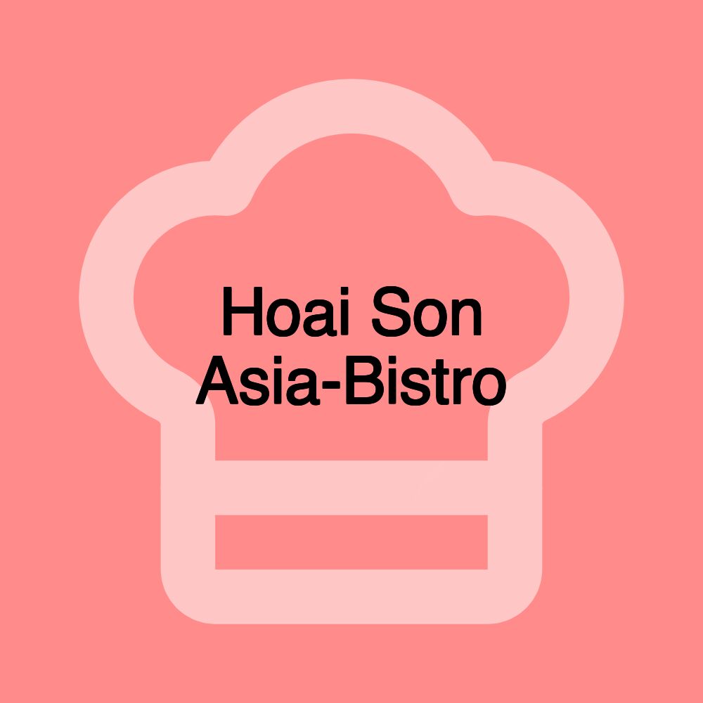 Hoai Son Asia-Bistro Hoai Son Asia-Bistro