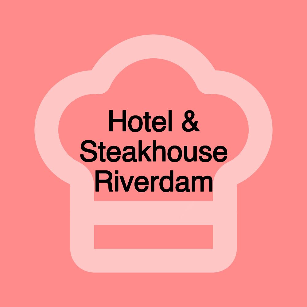 Hotel & Steakhouse Riverdam