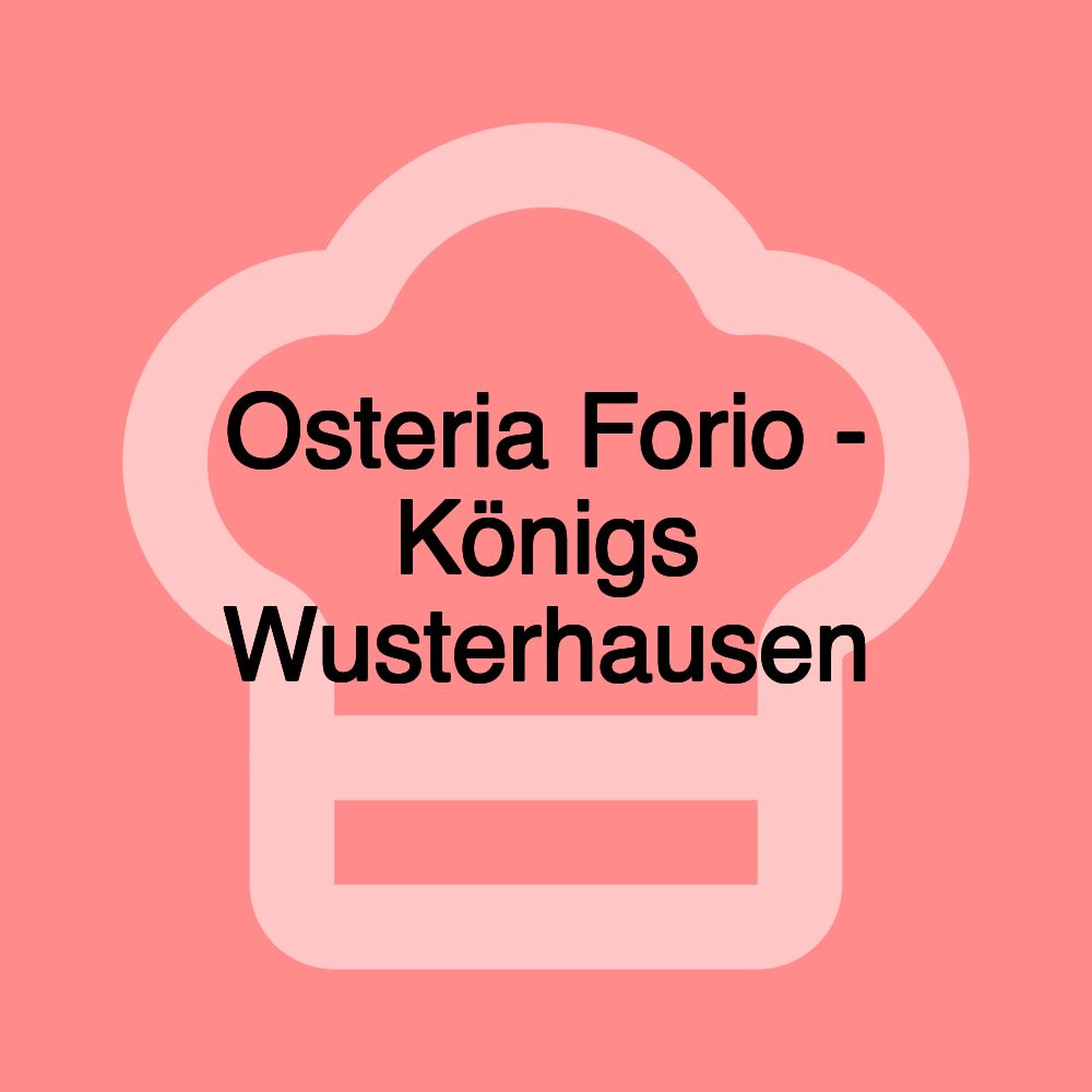 Osteria Forio - Königs Wusterhausen