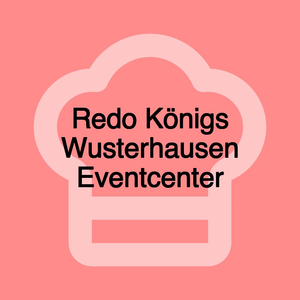 Redo Königs Wusterhausen Eventcenter Redo Königs Wusterhausen Eventcenter
