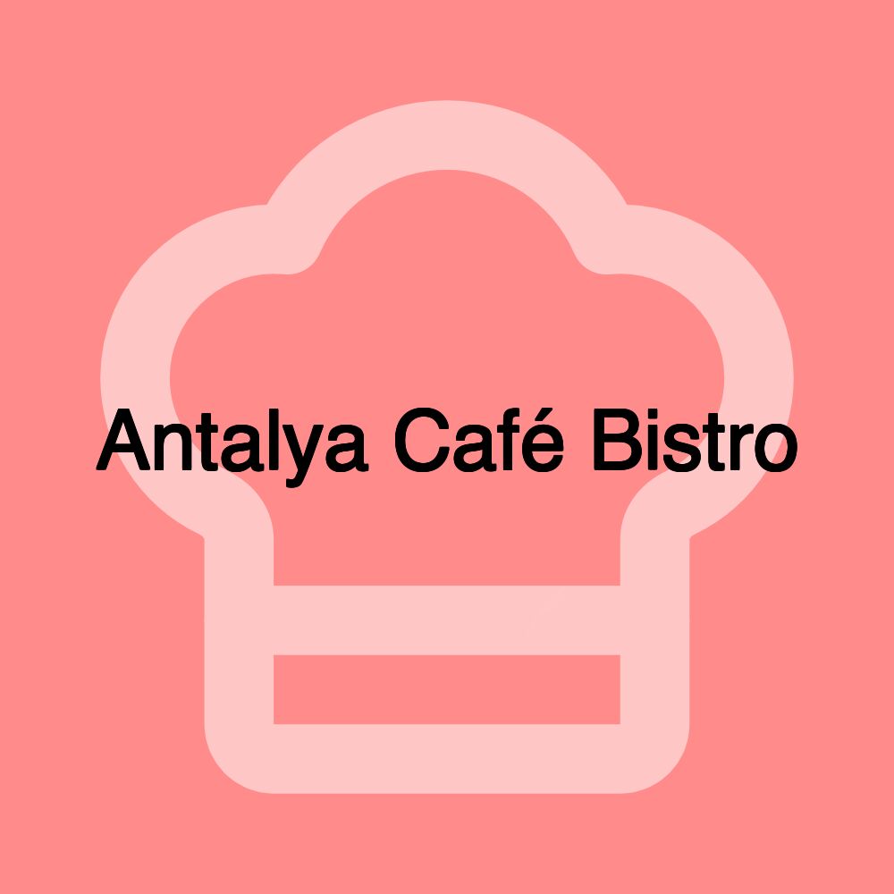 Antalya Café Bistro