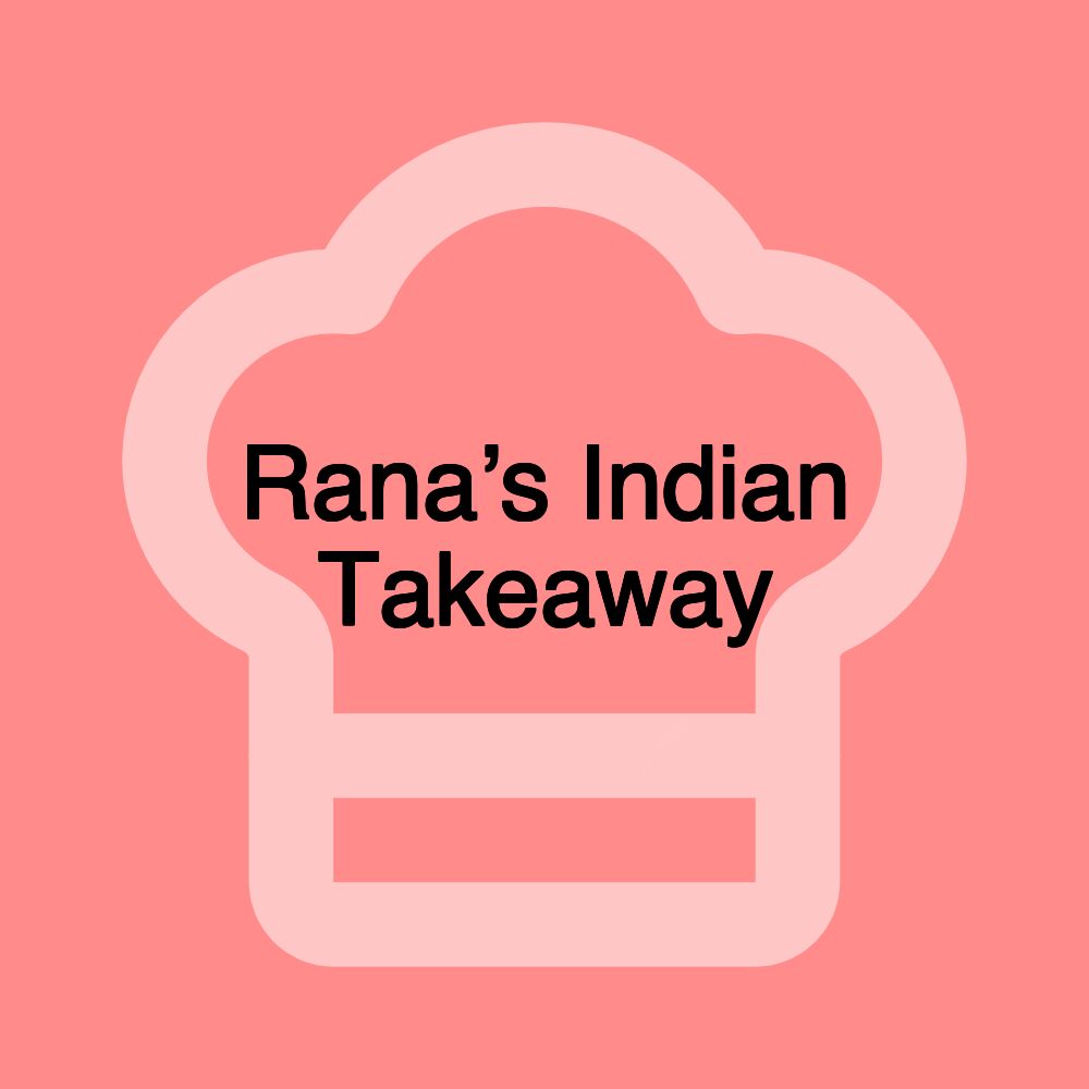 Rana’s Indian Takeaway