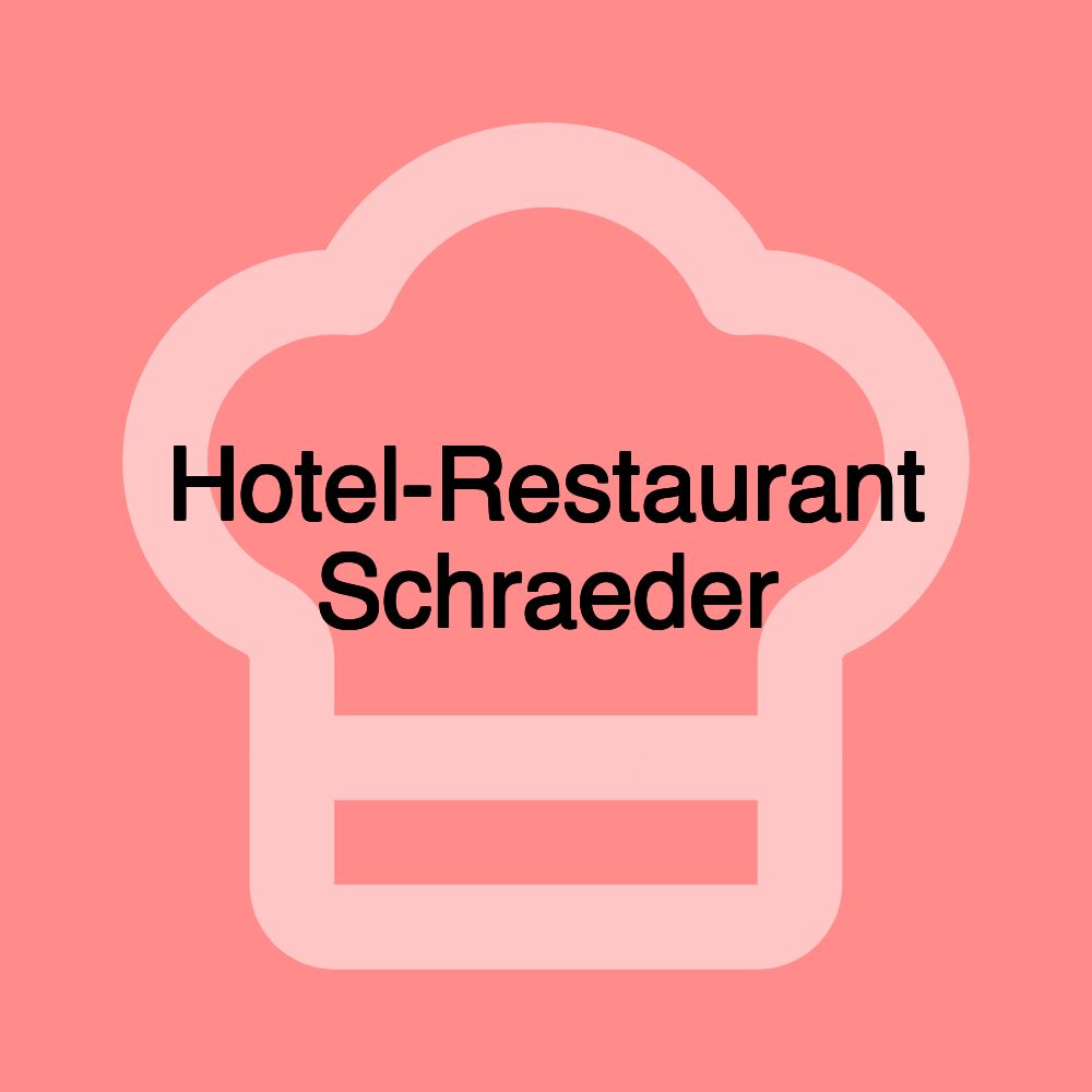 Hotel-Restaurant Schraeder Hotel-Restaurant Schraeder