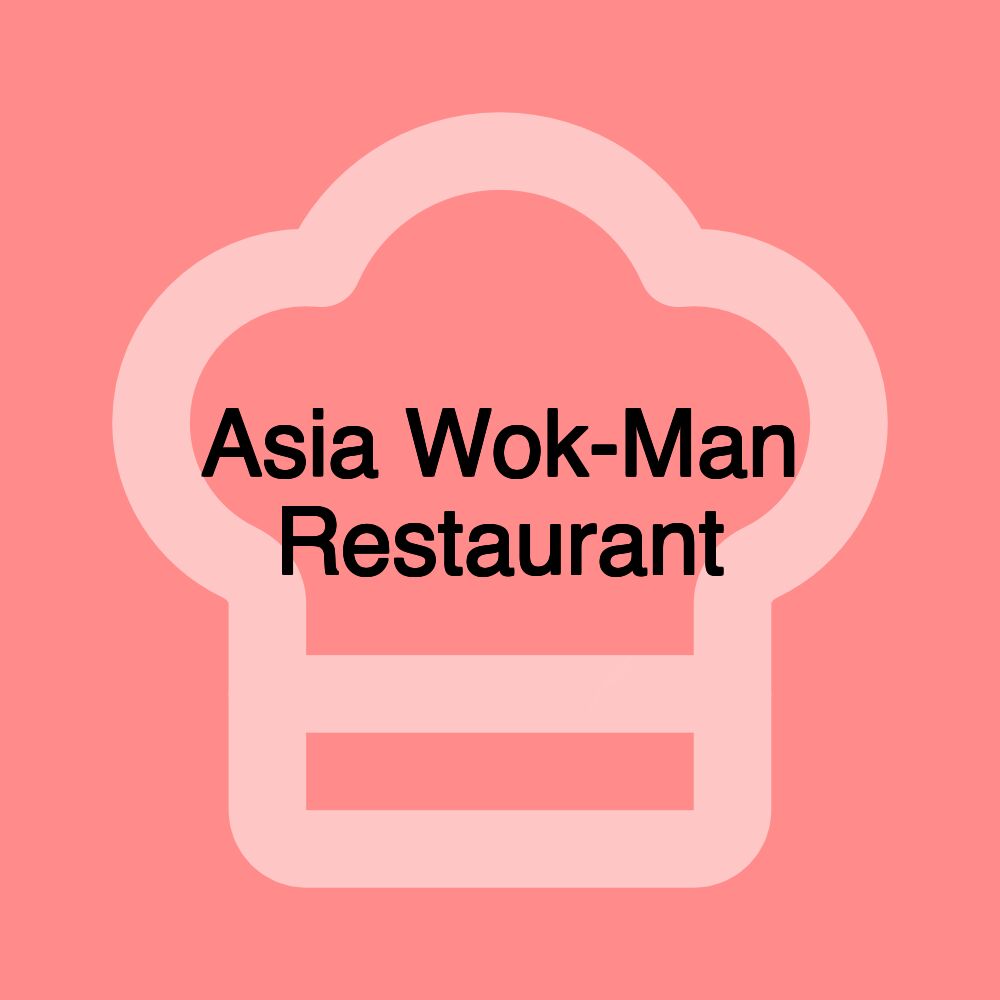 Asia Wok-Man Restaurant Asia Wok-Man Restaurant