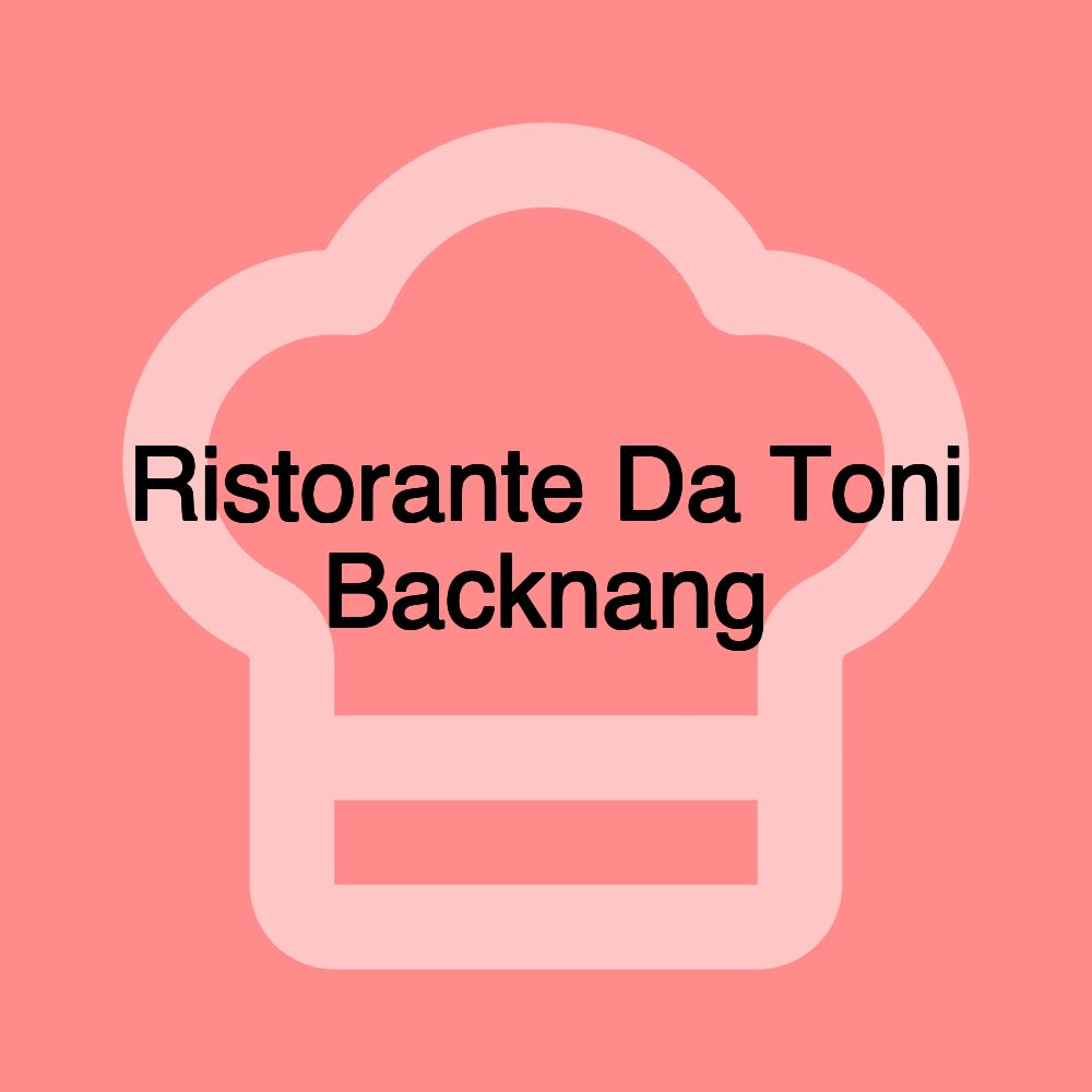 Ristorante Da Toni Backnang