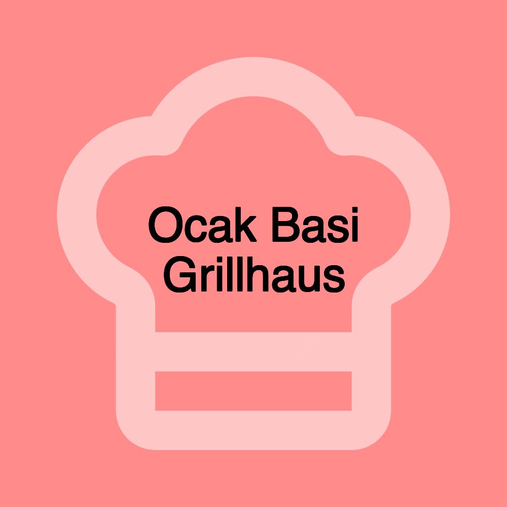 Ocak Basi Grillhaus