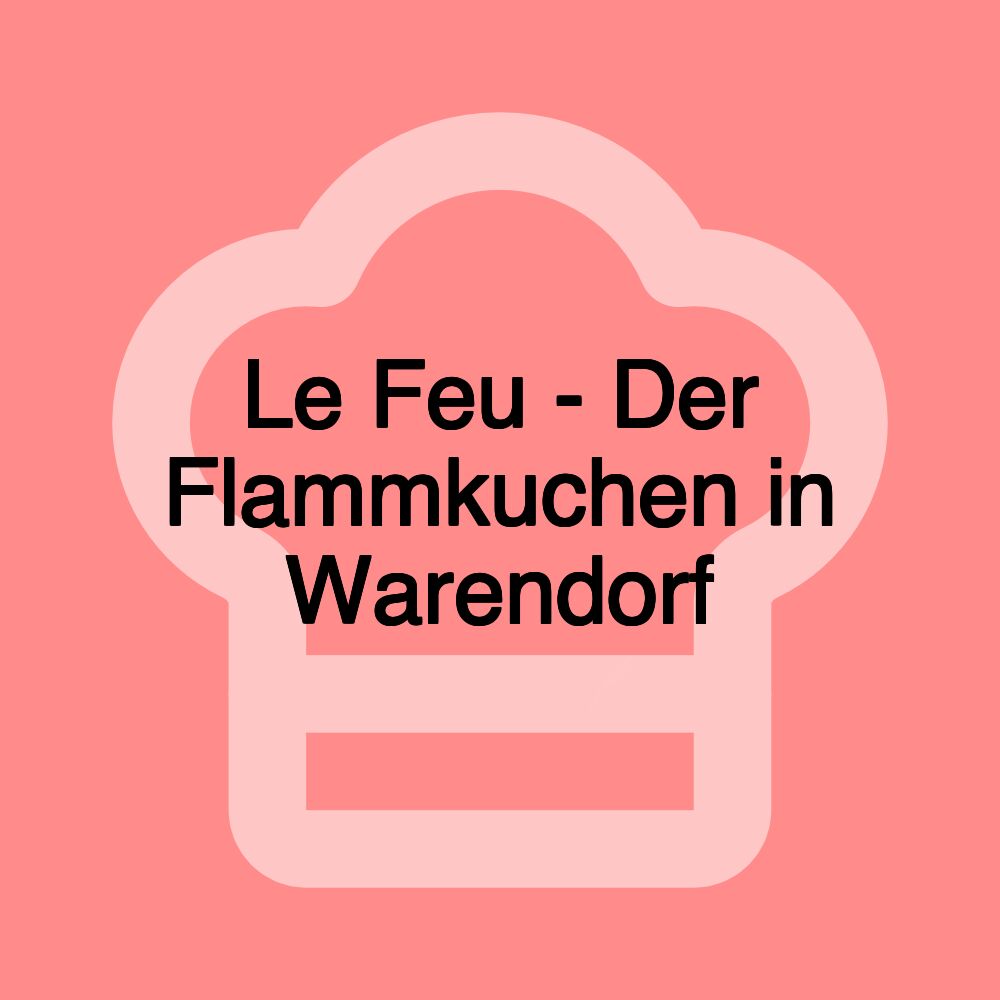 Le Feu - Der Flammkuchen in Warendorf